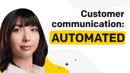 How to Automate Your Customer Communication?